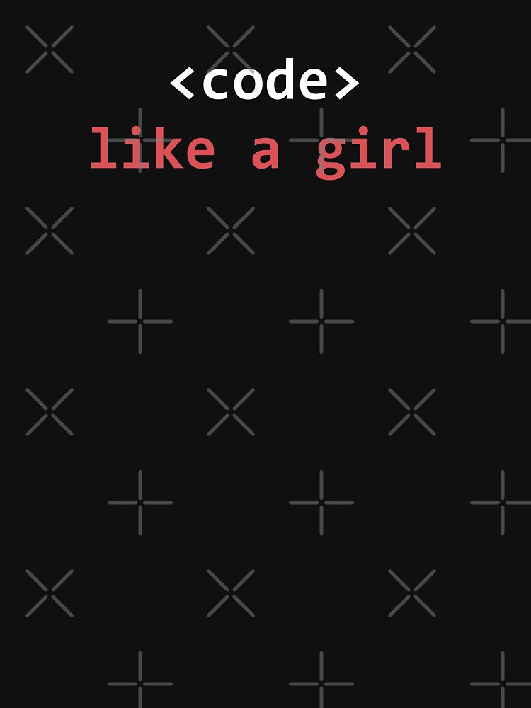 Code Like A Girl T Shirt Gift For Girls Who Code
