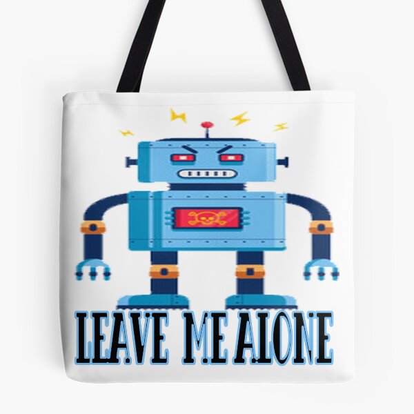 Item preview, Leave Me Alone Robot designed and sold by SerpentSkyArts.