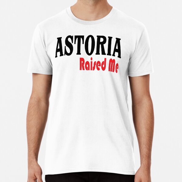 Astoria Raised Me New York Premium T-Shirt
