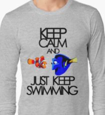 Keep Calm and Just Keep Swimming Long Sleeve T-Shirt