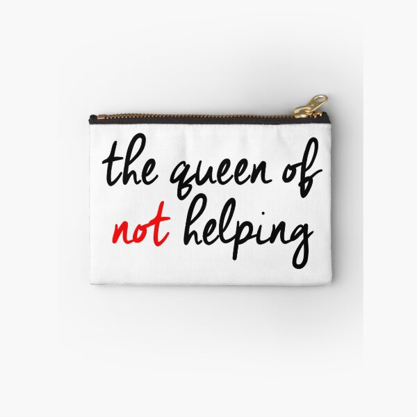 Item preview, The queen of not helping designed and sold by xoashleyy.