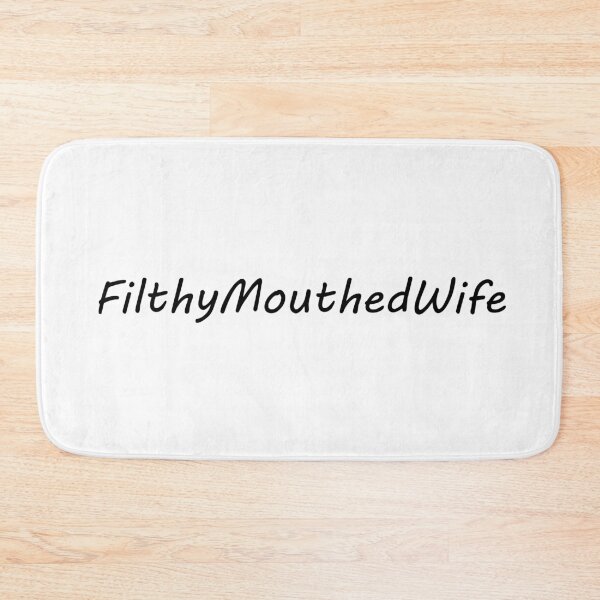 Item preview, Filthy Mouthed Wife  designed and sold by MarisaMikayla.