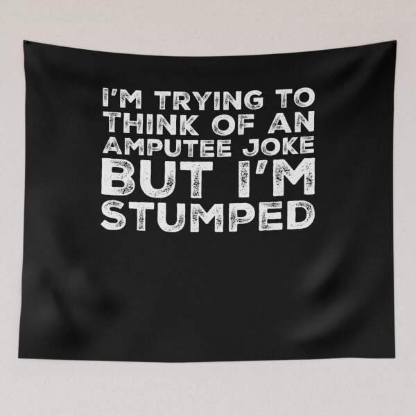 Item preview, Funny Amputee Gift I'm Stumped designed and sold by BiagioDeFranco.