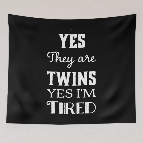 Item preview, Funny Mothers Day Twin Parent Gift Yes They Are Twins Yes I'm Tired designed and sold by BiagioDeFranco.