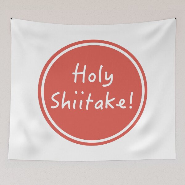 Item preview, Holy Shiitake! designed and sold by LiciaMarie.