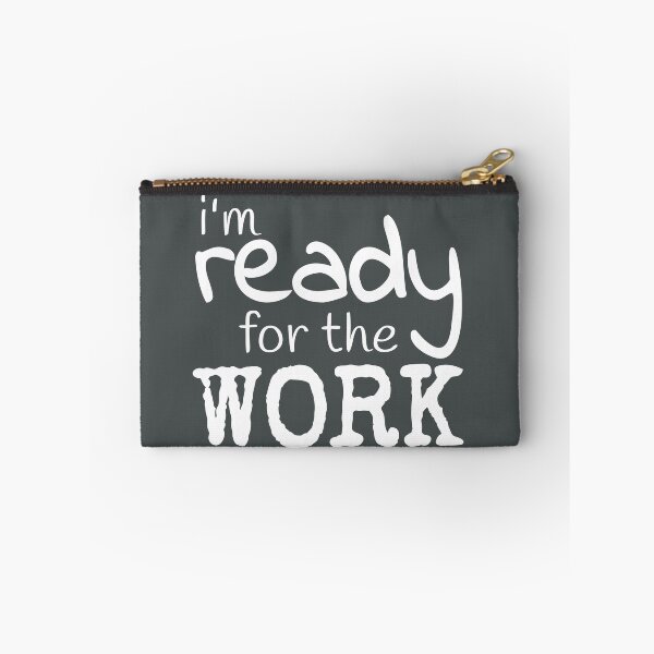 Item preview, I'm Ready for the Work - White designed and sold by crcrudy.
