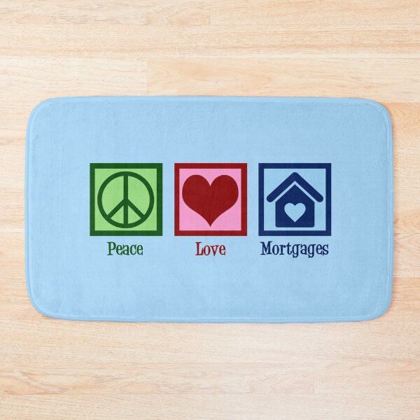 Item preview, Peace Love Mortgages designed and sold by Epic Love Designs.