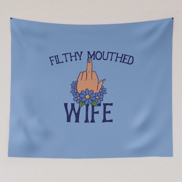 Item preview, Filthy Mouthed Wife designed and sold by FrictionMaxxing.