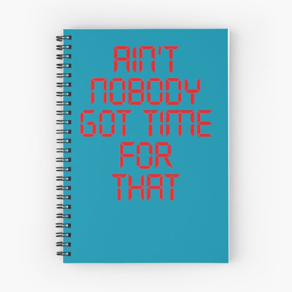 Item preview, Aint Nobody Got Time For That designed and sold by JaeDhut55.