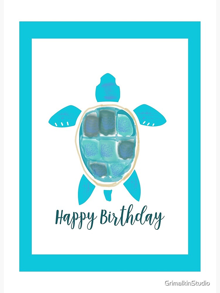 Carte De Vœux Carte De Joyeux Anniversaire Tortue De Mer Par Grimalkinstudio Redbubble