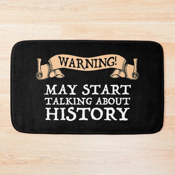 Item preview, Warning! May Start Talking About History designed and sold by Cat Lady Designs.