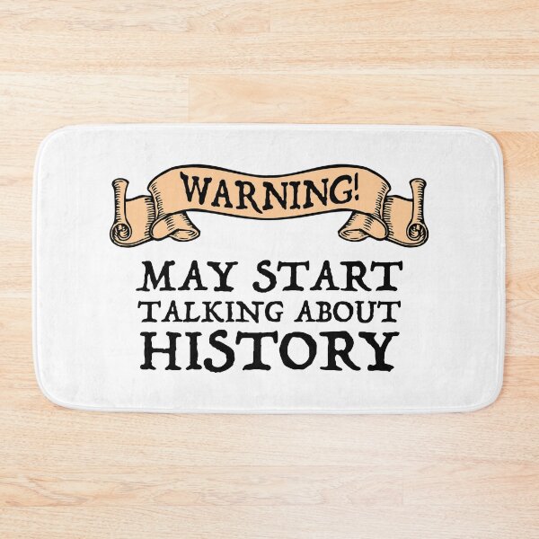 Item preview, Warning! May Start Talking About History designed and sold by Cat Lady Designs.