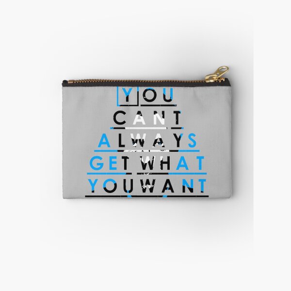 Item preview, You can't always get what you want designed and sold by Sir-Bruce-Wayne.