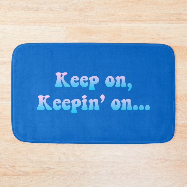 Item preview, Keep On Keepin' On Motivation Keep Going designed and sold by jaycartoonist.