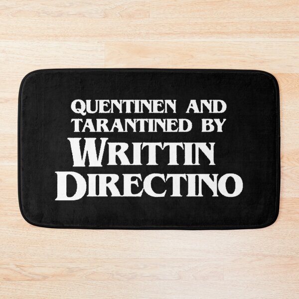 Item preview, QUENTINEN AND TARANTINED BY WRITTIN DIRECTINO designed and sold by DataDumb.
