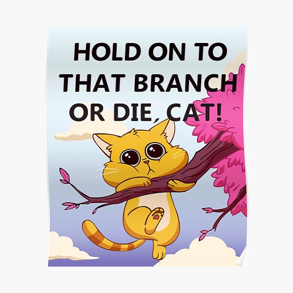 Tenez-vous à cette branche ou mourir, Cat - Gravity Falls Poster