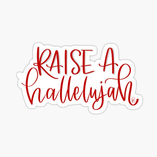 raise a hallelujah meaning