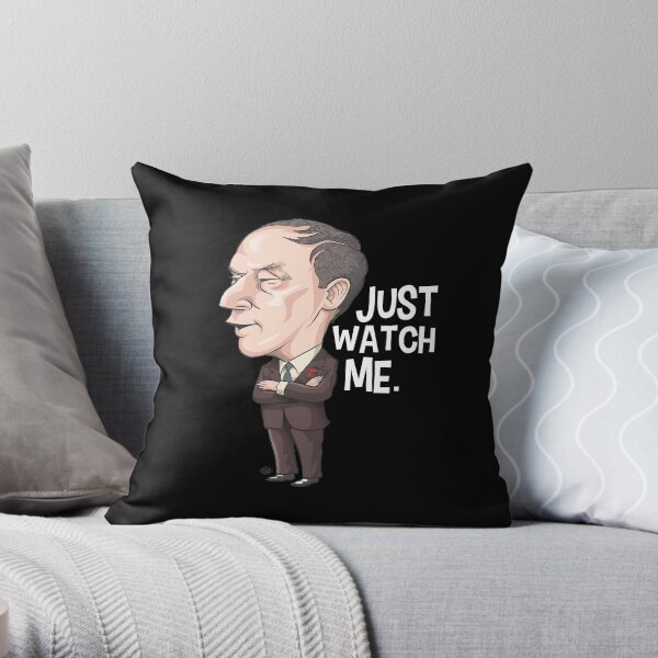 Pierre Trudeau, Just Watch Me Throw Pillow