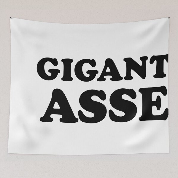 Item preview, Gigantic Asses designed and sold by rockbottomau.