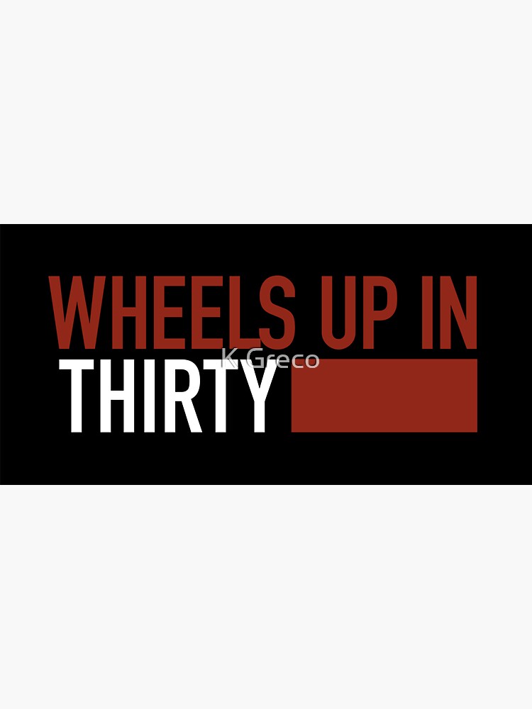 "Wheels Up In Thirty Criminal Minds" Sticker for Sale by k