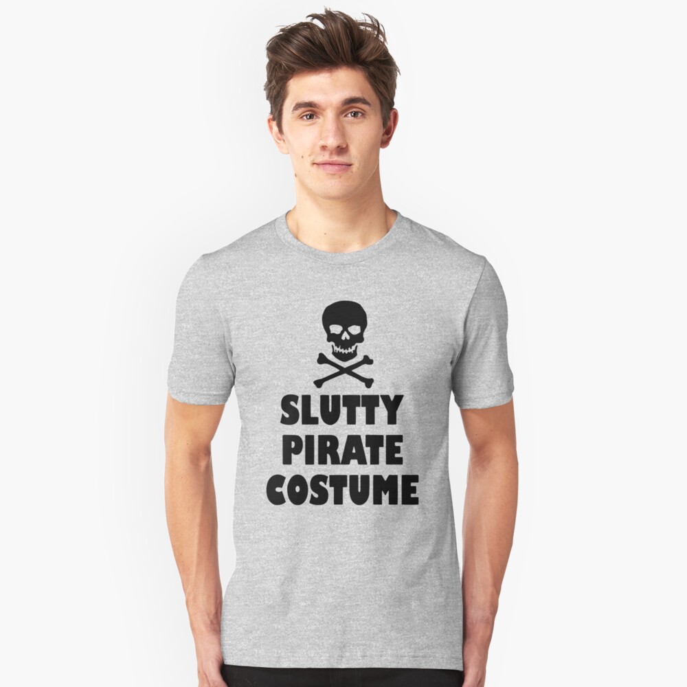 Slutty Pirate Costume T Shirt By Jaedhut55 Redbubble