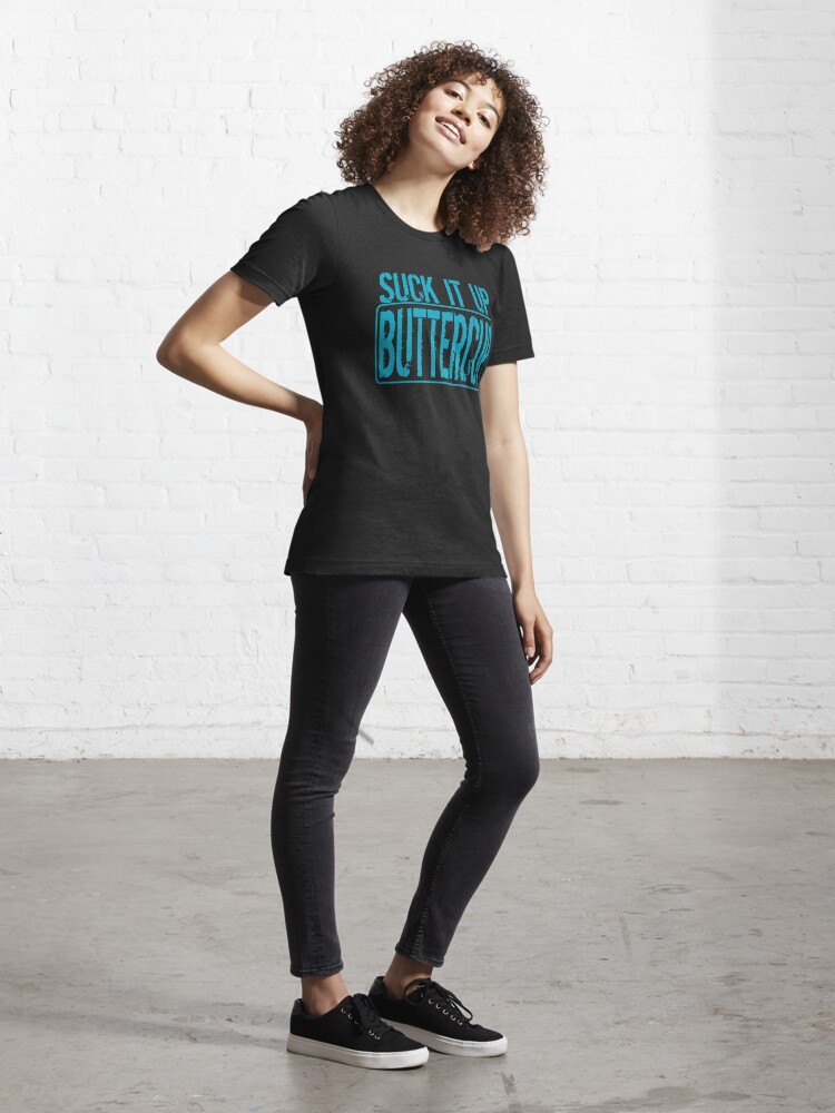 Discover Suck It Up Buttercup Essential T-Shirt