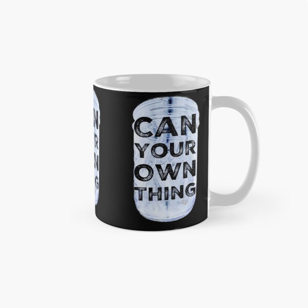 Item preview, Can Your Own Thing designed and sold by homesteadswag.