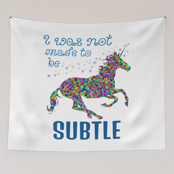 Item preview, I was not made to be subtle - fancy, colorful unicorn  designed and sold by BuyMe1.