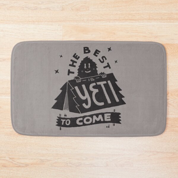 Item preview, The Best is Yeti to Come designed and sold by skitchism.