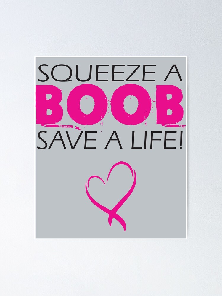 Squeeze A Boob Breast Cancer Awareness - SQUEEZE A BOOB SAVE A