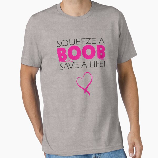 Item preview, Squeeze A Boob Save A Life Cancer Awareness designed and sold by Christopher Taylor.