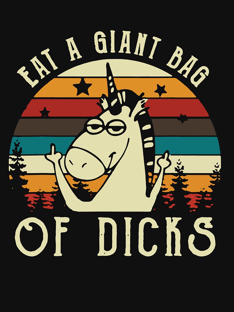 Funny Unicorn Eat A Giant Bag Of Dicks Shirt