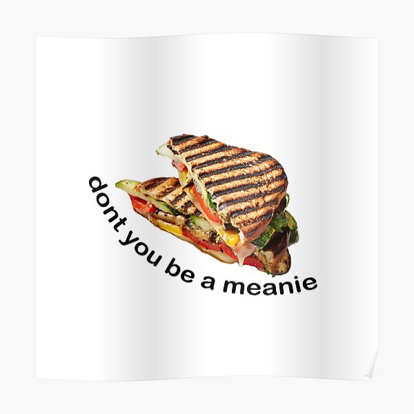 ayy panini, dont you be a meanie - lil nas x Poster