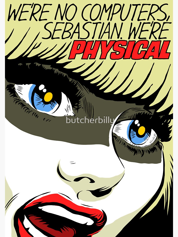 Physical by butcherbilly