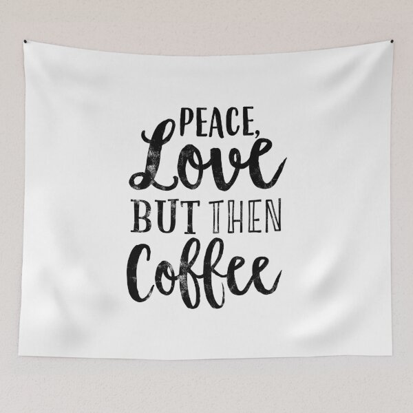 Item preview, PEACE, LOVE BUT THEN COFFEE TYPO ARTWORK BY SUBGIRL designed and sold by SUBGIRL.