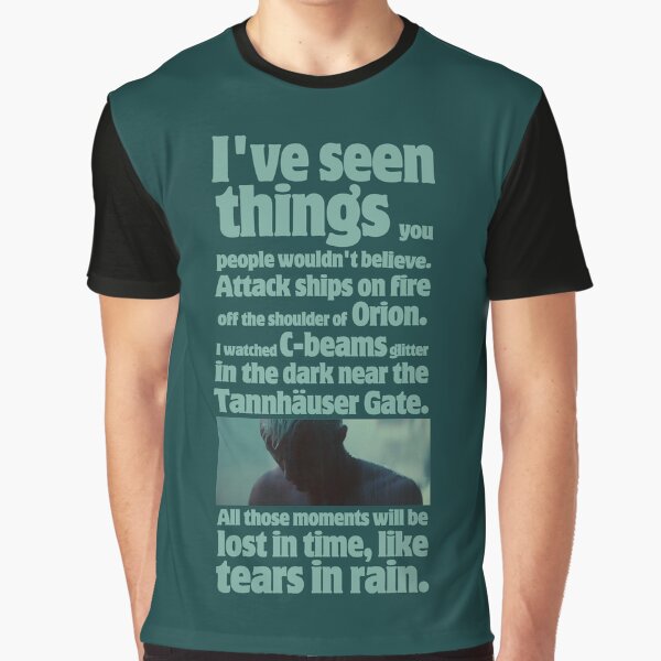 like tears in rain - blade runner quote Graphic T-Shirt