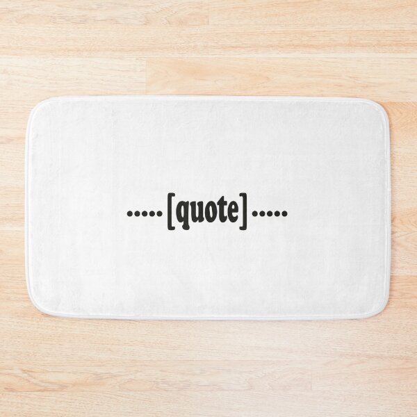 Item preview, Empty quote to fill in black designed and sold by Smartyboyx14.