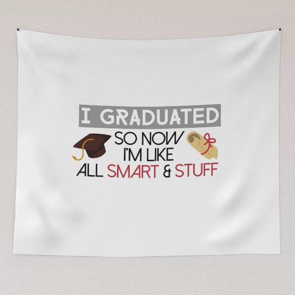 Item preview, I Graduated Now I'm Like Smart And Stuff Graduation T-Shirt designed and sold by eulonix.