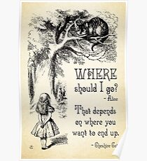 Alice in Wonderland - Cheshire Cat Quote - Where Should I go? - 0118 Poster