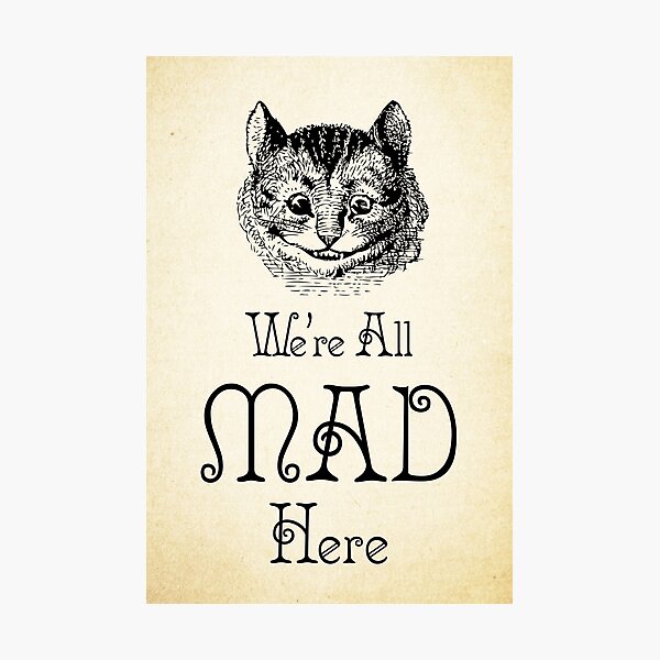 Item preview, Alice in Wonderland Quote - Cheshire Cat - We're All Mad Here - 0184 designed and sold by ContrastStudios.