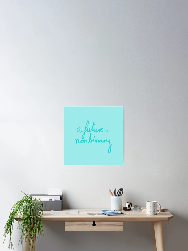 Thumbnail 2 of 3, Poster, the future is nonbinary designed and sold by In-Some-Between.