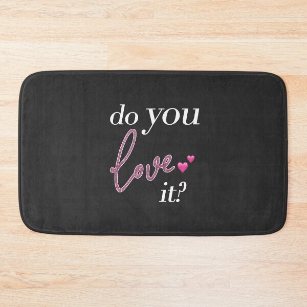 Item preview, DO YOU LOVE IT? designed and sold by LEXIRILEY.