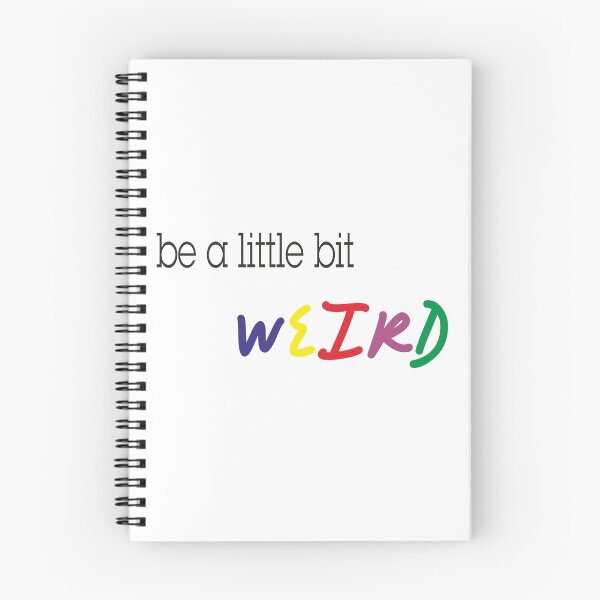 Aperçu de l'œuvre be a little bit WEIRD créée et vendue par tshirtshowroom.