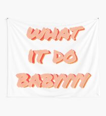 pink what it do baby Wall Tapestry