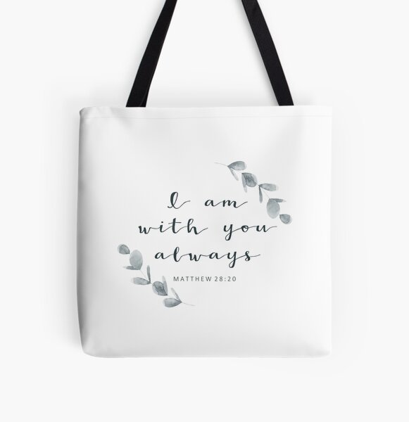 I Am With You Always {Tote Bag} I Am With You Always {Tote Bag}