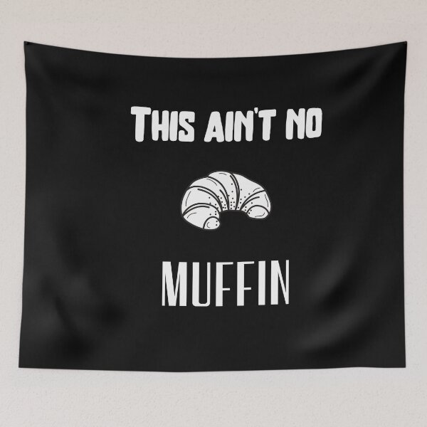 Item preview, This ain't no muffin designed and sold by Fredonfire.