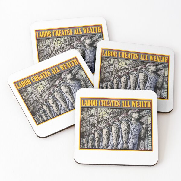 Item preview, LABOR CREATES ALL WEALTH designed and sold by Larry Butterworth.
