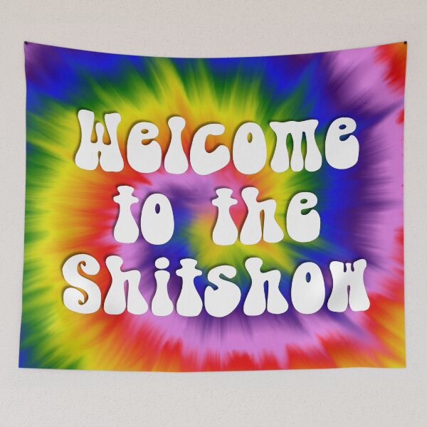 Item preview, Welcome to the Shitshow (Psychedelic) designed and sold by BetweenTwoPages.