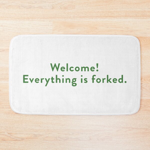 Item preview, Welcome! Everything is Forked. (Gr) designed and sold by KingPagla.