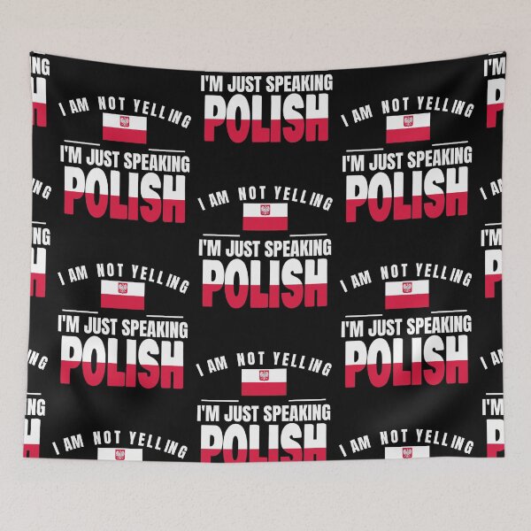 Item preview, I Am Not Yelling I'm Just Speaking Polish Poland Flag Polska designed and sold by PRINTS2HOT.